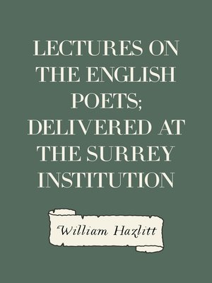 cover image of Lectures on the English Poets; Delivered at the Surrey Institution